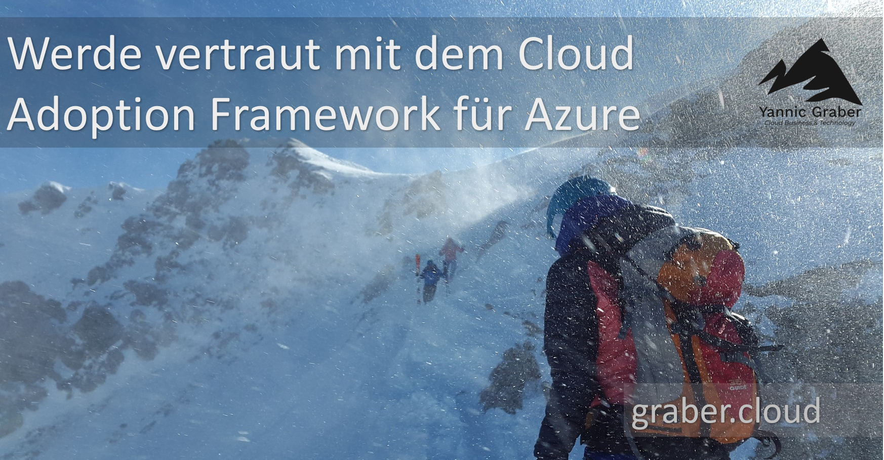 get used to the Cloud Adoption Framework by Yannic Graber