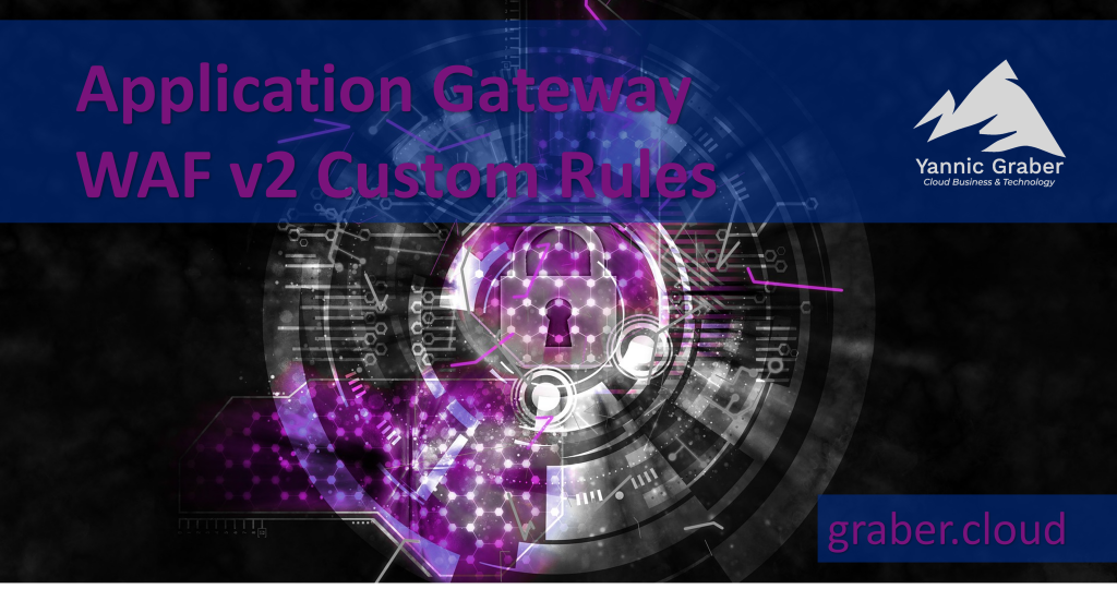 Application Gateway WAF v2 Custom Rules